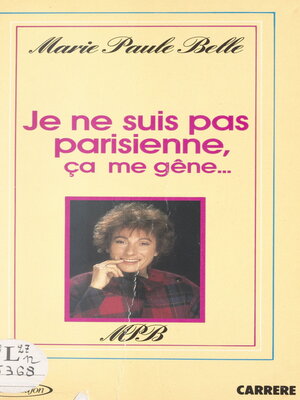 cover image of Je ne suis pas parisienne, ça me gêne...